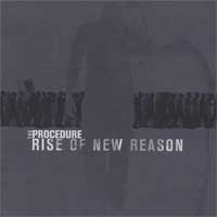 The Procedure - 'Rise of New Reason'