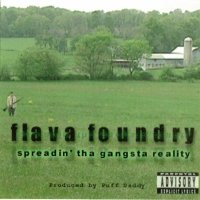 Flava Foundry - 'Spreadin' the Gangsta Reality'