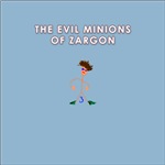 The Evil Minions of Zargon - 'The Evil Minions of Zargon'