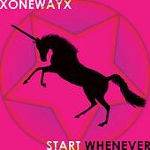 X One Way X - 'Start Whenever'